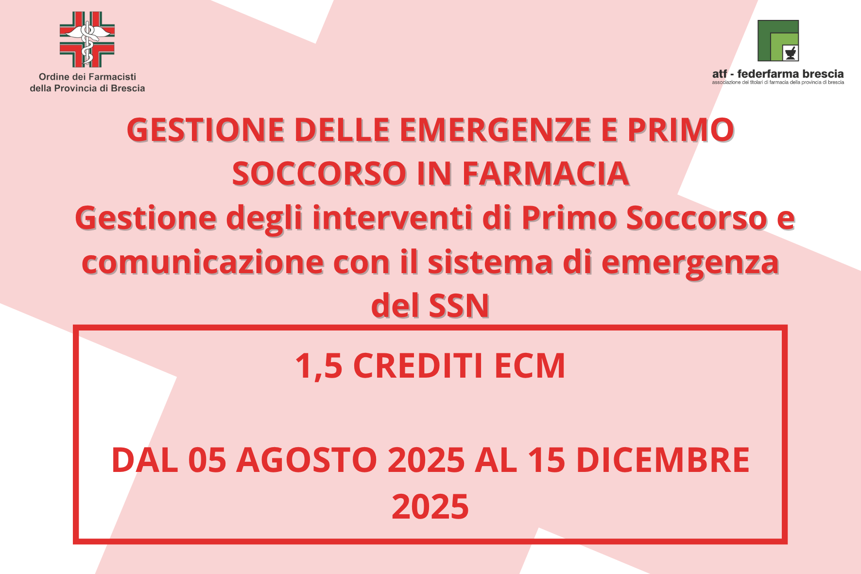 GESTIONE DELLE EMERGENZE E PRIMO SOCCORSO IN FARMACIA: GESTIONE DEGLI INTERVENTI DI PRIMO SOCCORSO E COMUNICAZIONE CON IL SISTEMA DI EMERGENZA DEL SSN